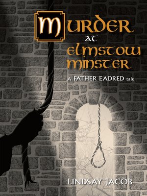 cover image of Murder at Elmstow Minster: a Father Eadred Tale